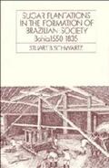 Schwartz |  Sugar Plantations in the Formation of Brazilian Society | Buch |  Sack Fachmedien