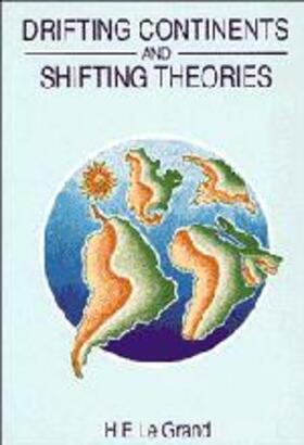 Le Grand | Drifting Continents and Shifting Theories | Buch | 978-0-521-31105-2 | sack.de