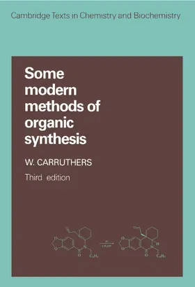 Carruthers |  Some Modern Methods of Organic Synthesis | Buch |  Sack Fachmedien