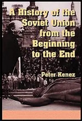 Kenez |  A History of the Soviet Union from the Beginning to the End | Buch |  Sack Fachmedien