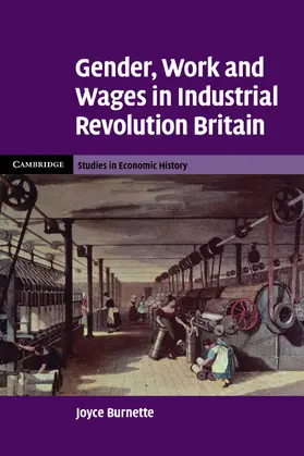 Burnette |  Gender, Work and Wages in Industrial Revolution Britain | Buch |  Sack Fachmedien