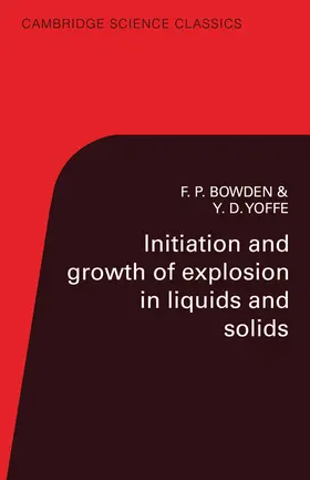 Bowden / Yoffe |  Initiation and Growth of Explosion in Liquids and Solids | Buch |  Sack Fachmedien