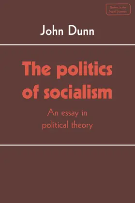 Dunn |  The Politics of Socialism | Buch |  Sack Fachmedien