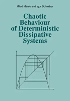 Marek / Schreiber |  Chaotic Behaviour of Deterministic Dissipative Systems | Buch |  Sack Fachmedien