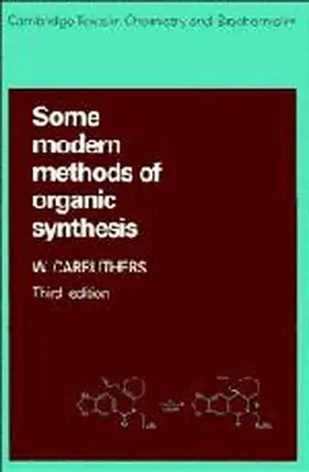 Carruthers |  Some Modern Methods of Organic Synthesis | Buch |  Sack Fachmedien