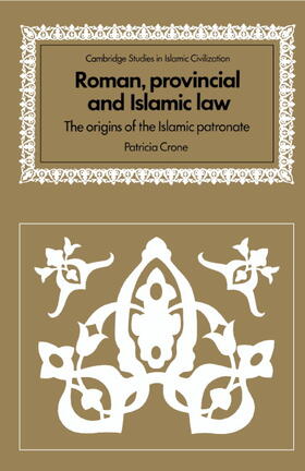 Crone | Roman, Provincial and Islamic Law | Buch | 978-0-521-32253-9 | sack.de