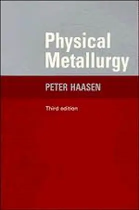 Haasen |  Physical Metallurgy 2ed | Buch |  Sack Fachmedien