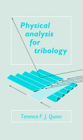 Quinn |  Physical Analysis for Tribology | Buch |  Sack Fachmedien