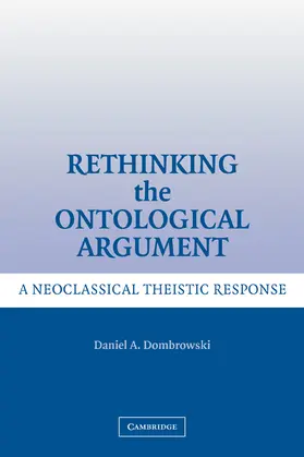 Dombrowski |  Rethinking the Ontological Argument | Buch |  Sack Fachmedien