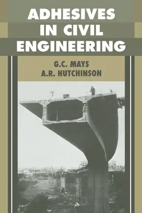 Mays / Hutchinson |  Adhesives in Civil Engineering | Buch |  Sack Fachmedien