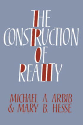 Arbib / Hesse |  The Construction of Reality | Buch |  Sack Fachmedien