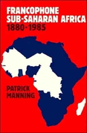 Manning |  Francophone Sub-Saharan Africa 1880-1985 | Buch |  Sack Fachmedien