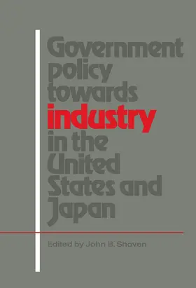 Shoven |  Government Policy Towards Industry in the United States and Japan | Buch |  Sack Fachmedien