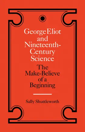 Shuttleworth |  George Eliot and Nineteenth-Century Science | Buch |  Sack Fachmedien