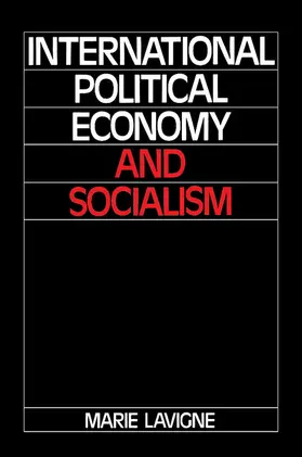 Lavigne |  International Political Economy and Socialism | Buch |  Sack Fachmedien