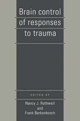 Rothwell / Berkenbosch |  Brain Control of Responses to Trauma | Buch |  Sack Fachmedien