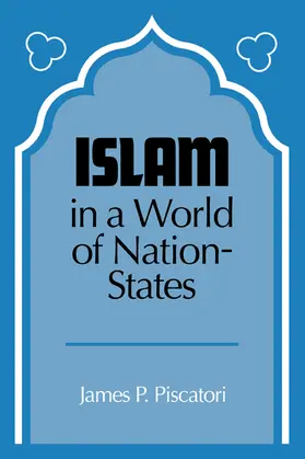 Piscatori |  Islam in a World of Nation-States | Buch |  Sack Fachmedien