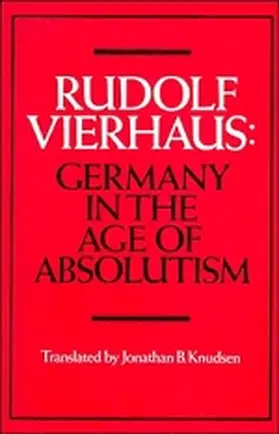 Vierhaus |  Germany in the Age of Absolutism | Buch |  Sack Fachmedien