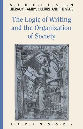 Goody |  The Logic of Writing and the Organization of Society | Buch |  Sack Fachmedien
