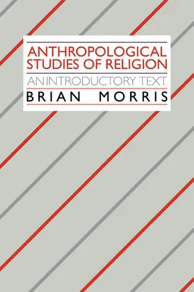 Morris |  Anthropological Studies of Religion | Buch |  Sack Fachmedien