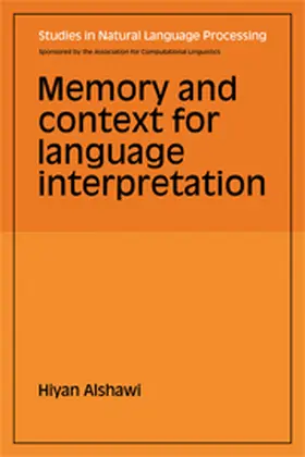 Alshawi |  Memory and Context for Language Interpretation | Buch |  Sack Fachmedien