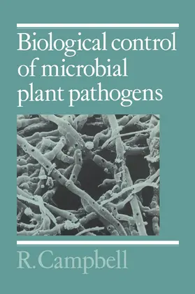 Campbell |  Biological Control of Microbial Plant Pathogens | Buch |  Sack Fachmedien