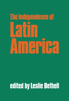 Bethell | The Independence of Latin America | Buch | 978-0-521-34129-5 | www.sack.de