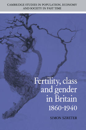 Szreter |  Fertility, Class and Gender in Britain, 1860 1940 | Buch |  Sack Fachmedien