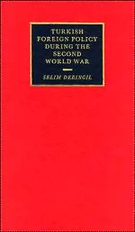 Deringil |  Turkish Foreign Policy during the Second World War | Buch |  Sack Fachmedien