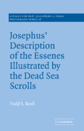 Beall | Josephus' Description of the Essenes Illustrated by the Dead Sea Scrolls | Buch | 978-0-521-34524-8 | sack.de