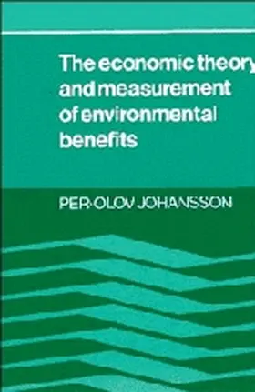 Johansson |  The Economic Theory and Measurement of Environment Benefits | Buch |  Sack Fachmedien