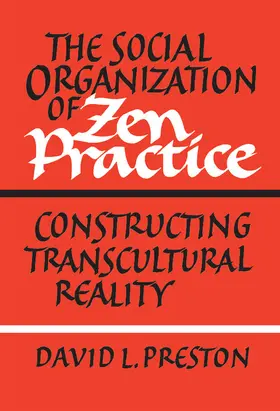 Preston |  The Social Organization of Zen Practice | Buch |  Sack Fachmedien