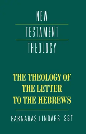 Lindars |  The Theology of the Letter to the Hebrews | Buch |  Sack Fachmedien