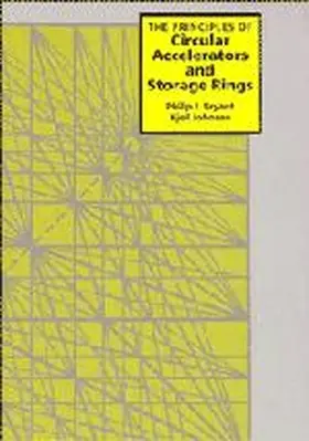 Bryant / Johnsen |  The Principles of Circular Accelerators and Storage Rings | Buch |  Sack Fachmedien