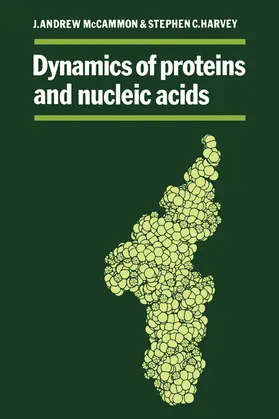 McCammon / Harvey |  Dynamics of Proteins and Nucleic Acids | Buch |  Sack Fachmedien