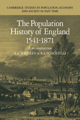 Wrigley / Schofield | The Population History of England 1541-1871 | Buch | 978-0-521-35688-6 | sack.de