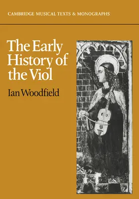 Woodfield / Butt / Dreyfus |  The Early History of the Viol | Buch |  Sack Fachmedien