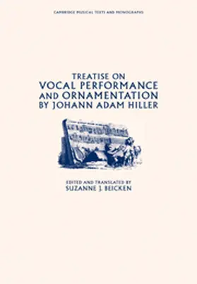 Hiller / Beicken / Butt |  Treatise on Vocal Performance and Ornamentation by Johann Adam Hiller | Buch |  Sack Fachmedien