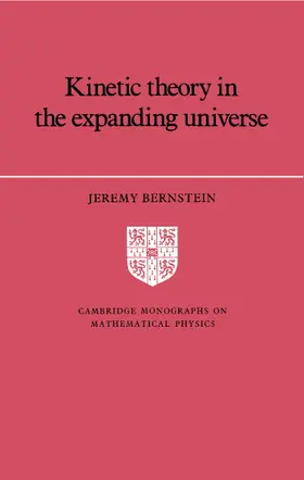Bernstein / Landshoff |  Kinetic Theory in the Expanding Universe | Buch |  Sack Fachmedien