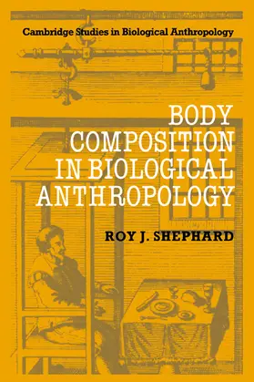 Shephard |  Body Composition in Biological Anthropology | Buch |  Sack Fachmedien