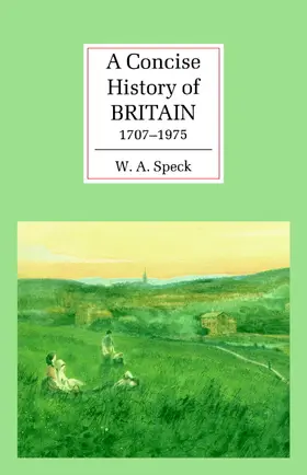 Speck | A Concise History of Britain, 1707 1975 | Buch | 978-0-521-36400-3 | www.sack.de