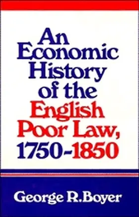 Boyer |  An Economic History of the English Poor Law, 1750 1850 | Buch |  Sack Fachmedien