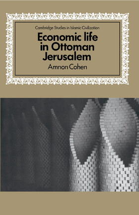 Cohen | Economic Life in Ottoman Jerusalem | Buch | 978-0-521-36551-2 | sack.de