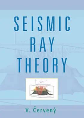 Cerveny |  Seismic Ray Theory | Buch |  Sack Fachmedien