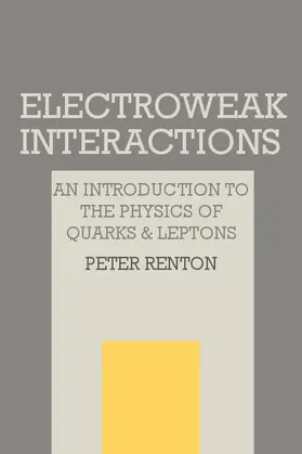 Renton |  Electroweak Interactions | Buch |  Sack Fachmedien