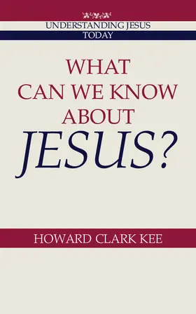 Kee |  What Can We Know about Jesus? | Buch |  Sack Fachmedien