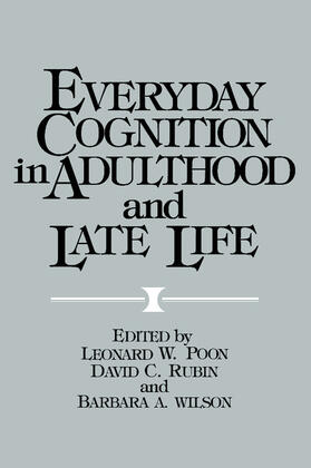 Poon / Rubin / Wilson | Everyday Cognition in Adulthood and Late Life | Buch | 978-0-521-37148-3 | sack.de