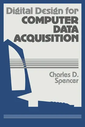 Spencer |  Digital Design for Computer Data Acquisition | Buch |  Sack Fachmedien