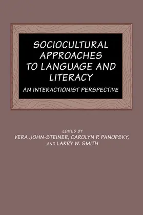 John-Steiner / Panofsky / Smith |  Sociocultural Approaches to Language and Literacy | Buch |  Sack Fachmedien