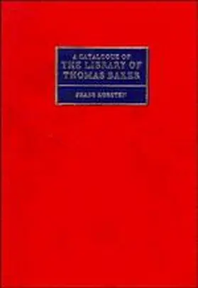 Korsten |  A Catalogue of the Library of Thomas Baker | Buch |  Sack Fachmedien
